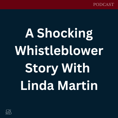 A Shocking Whistleblower Story With Linda Martin